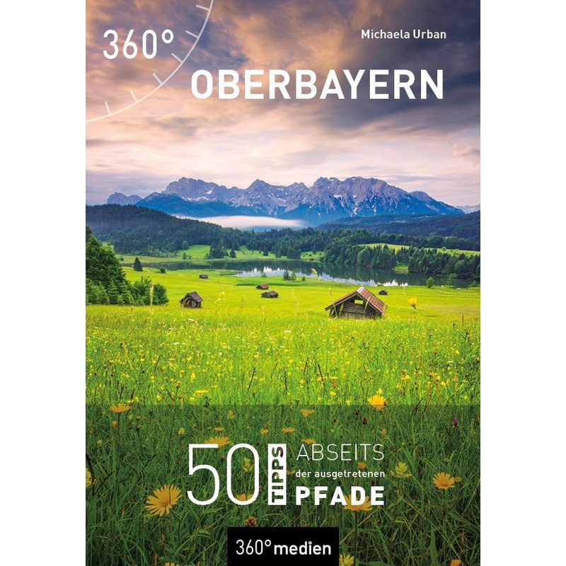 Oberbayern - Michaela Urban, Kartoniert (TB) von 360Grad Medien Mettmann