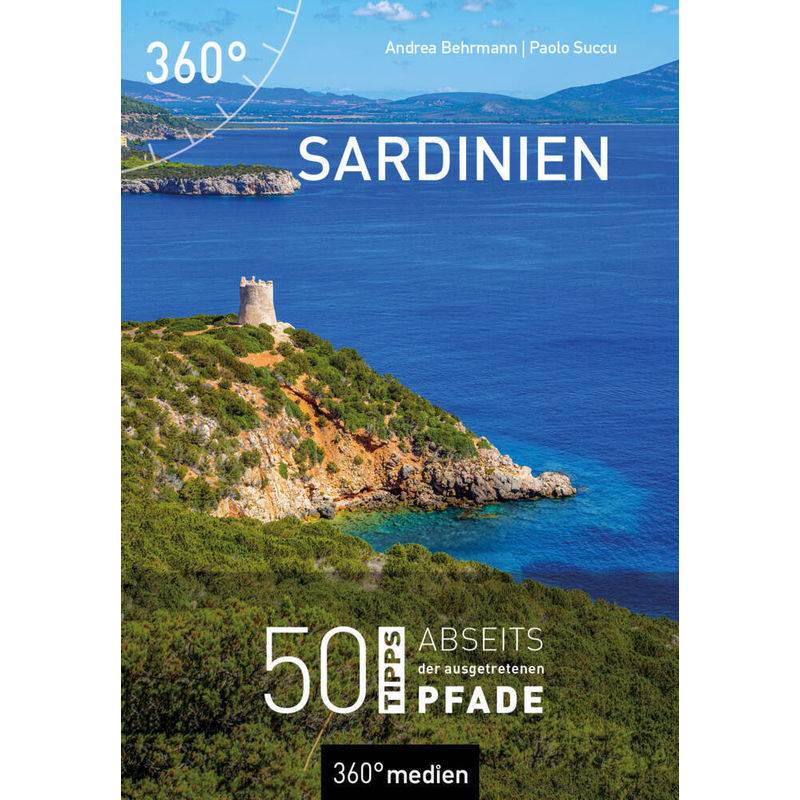 Sardinien - Andrea Behrmann, Paolo Succu, Kartoniert (TB) von 360Grad Medien Mettmann