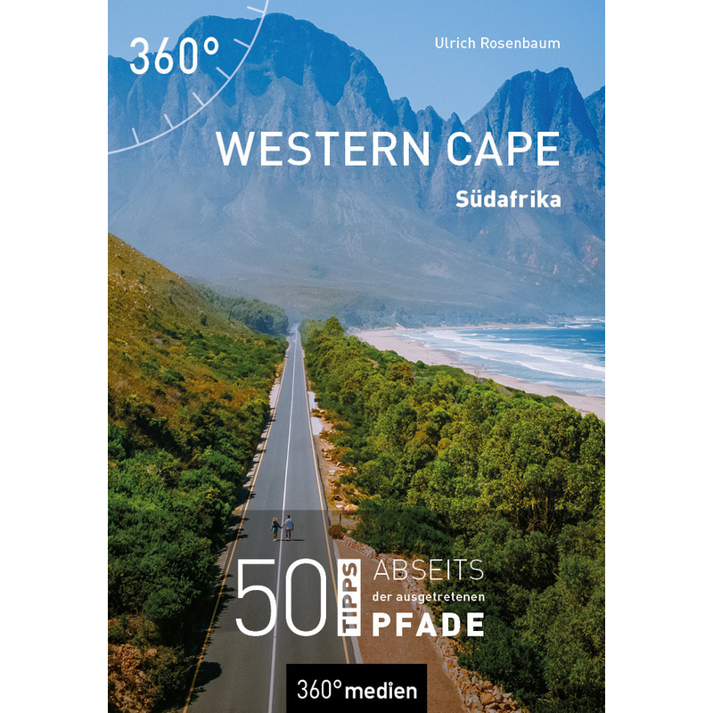 Western Cape - Südafrika - Ulrich Rosenbaum, Kartoniert (TB) von 360Grad Medien Mettmann