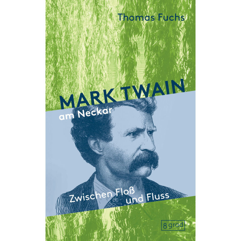 Mark Twain Am Neckar - Thomas Fuchs, Gebunden von 8 Grad