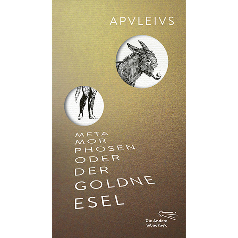 Metamorphosen Oder Der Goldne Esel - Apuleius, Gebunden von AB - Die Andere Bibliothek