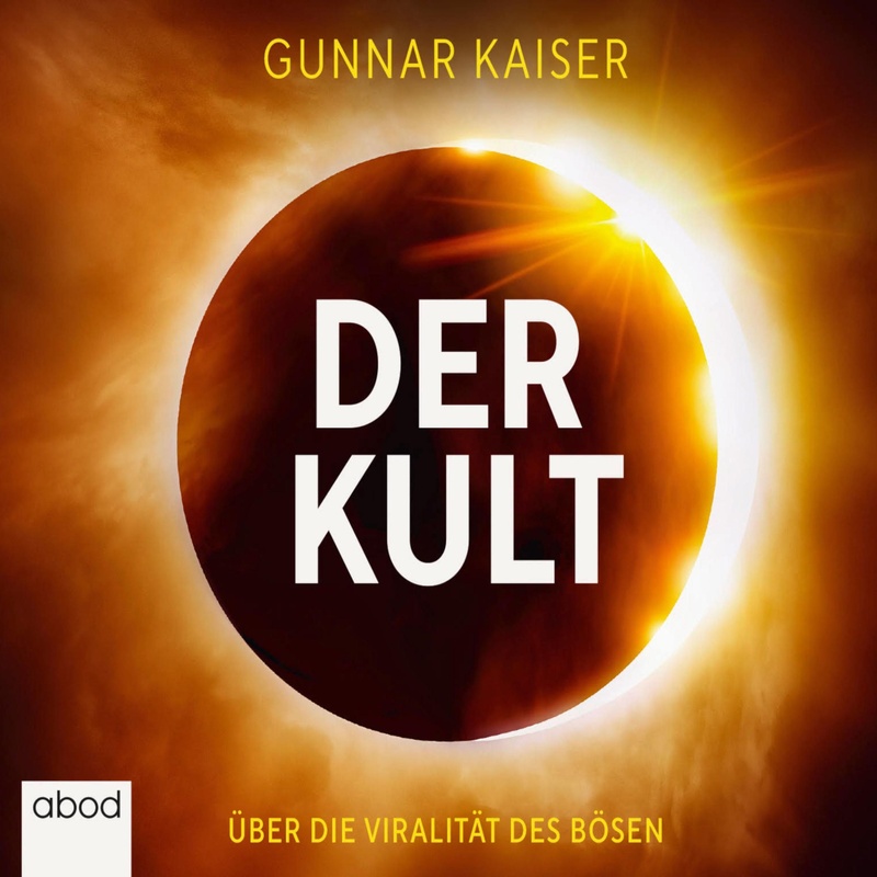 Der Kult - Gunnar Kaiser (Hörbuch-Download) von ABOD von RBmedia Verlag