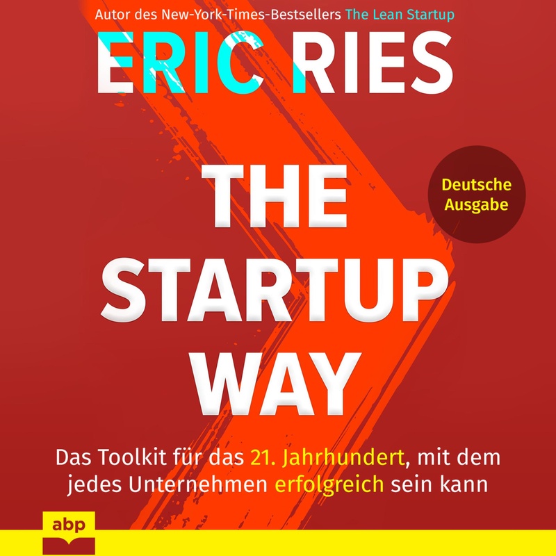 The Startup Way - Eric Ries (Hörbuch-Download) von ABP Publishing