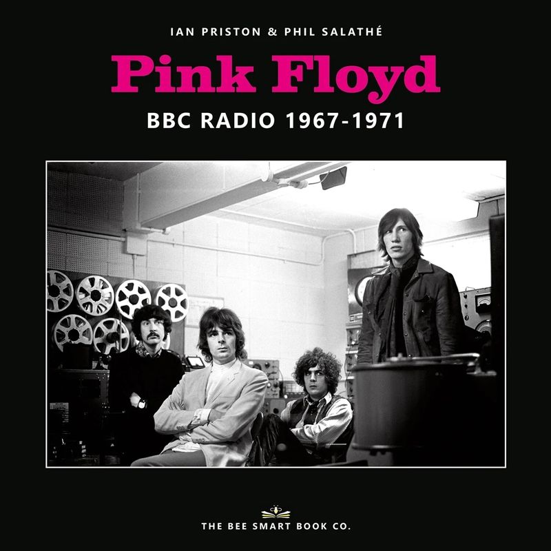 Pink Floyd - Bbc Radio 1967-1971 (Englische Ausgabe) - Ian Priston, Phil Salathé, Kartoniert (TB) von The Bee Smart