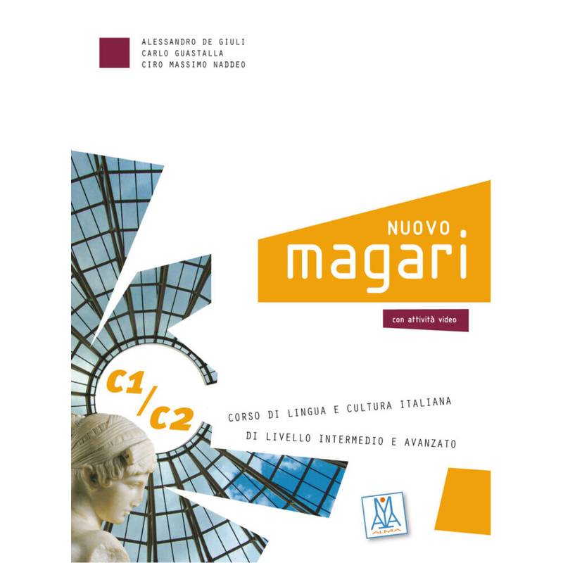 Nuovo Magari C1/C2, M. 1 Buch, M. 1 Audio-Cd - Alessandro De Giuli, Carlo Guastalla, Massimo Naddeo, Kartoniert (TB) von ALMA Edizioni