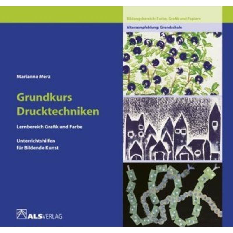Unterrichtshilfen Für Bildende Kunst In Der Grundschule: Bd.2 Grundkurs Drucktechniken - Marianne Merz, Kartoniert (TB) von ALS-Verlag