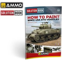 SOLUTION BOOK 22 - How to Paint WWII ETO vehicles - MULTILINGUAL BOOK SOLUTION BOOK 22 - How to Paint WWII ETO vehicles - MULTILINGUAL BOOK von AMMO by MIG Jimenez
