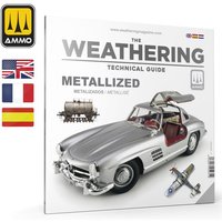 THE WEATHERING TECHNICAL GUIDE 01 - Metallized (English, Castellano, FranÃ§ais) von AMMO by MIG Jimenez
