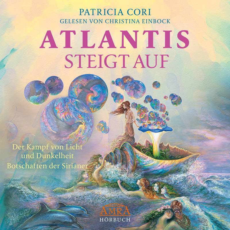 ATLANTIS STEIGT AUF. Der Kampf von Licht und Dunkelheit - Patricia Cori (Hörbuch-Download) von AMRA Verlag