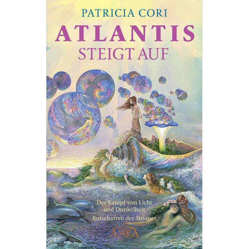 Atlantis Steigt Auf. Der Kampf Von Licht Und Dunkelheit - Patricia Cori, Gebunden von AMRA Verlag
