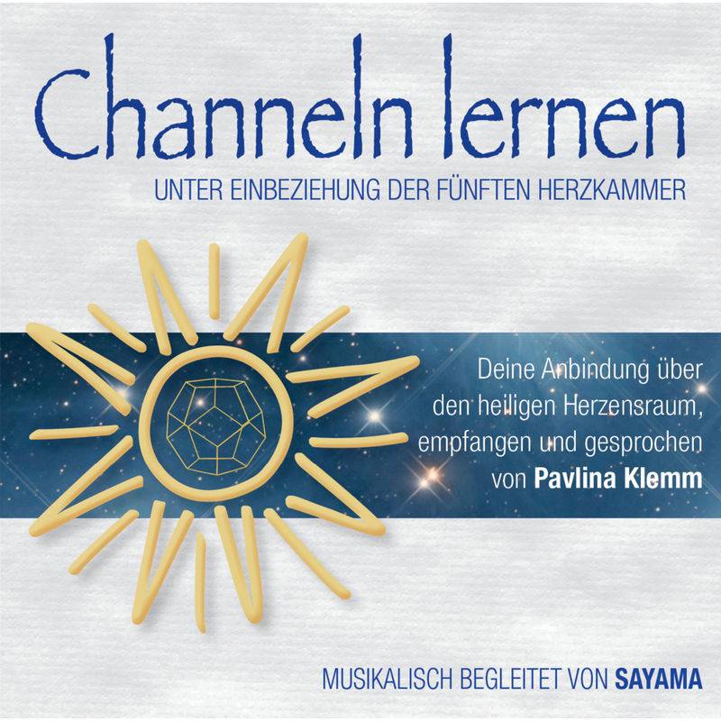 Channeln Lernen Unter Einbezug Der Fünften Herzkammer,Audio-Cd - Pavlina Klemm (Hörbuch) von AMRA Verlag