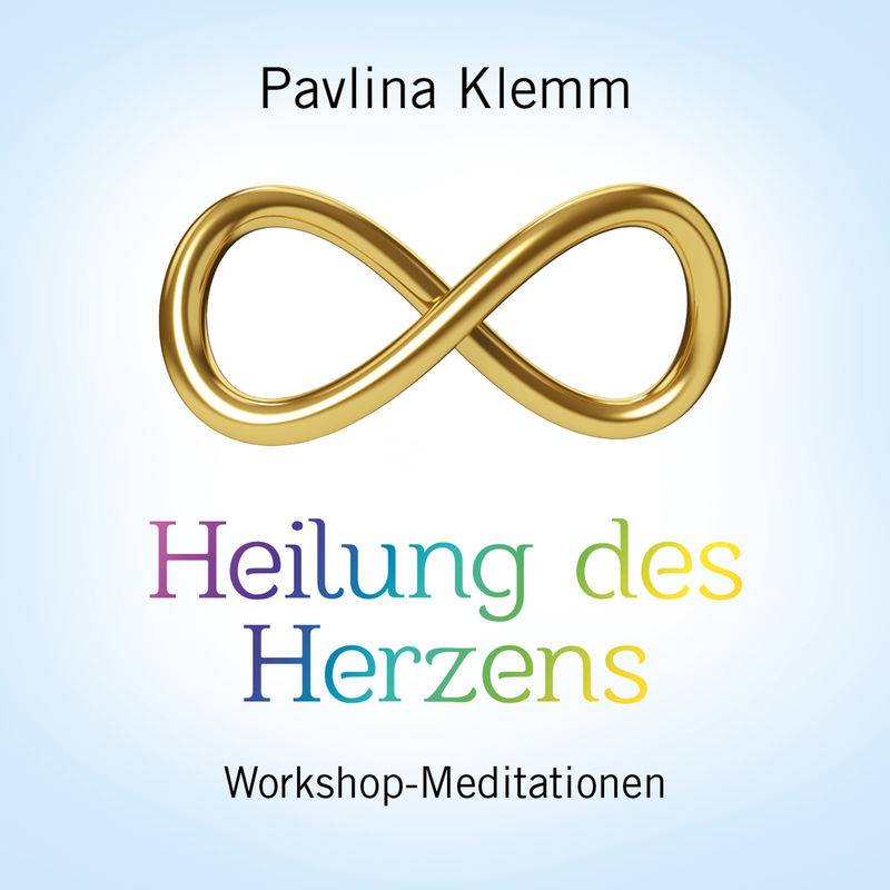 HEILUNG DES HERZENS - Pavlina Klemm (Hörbuch-Download) von AMRA Verlag