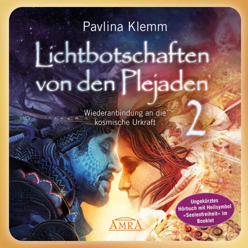 Lichtbotschaften von den Plejaden Band 2 (Ungekürzte Lesung und Heilsymbol »Seelenfreiheit«) - Pavlina Klemm (Hörbuch-Download) von AMRA Verlag