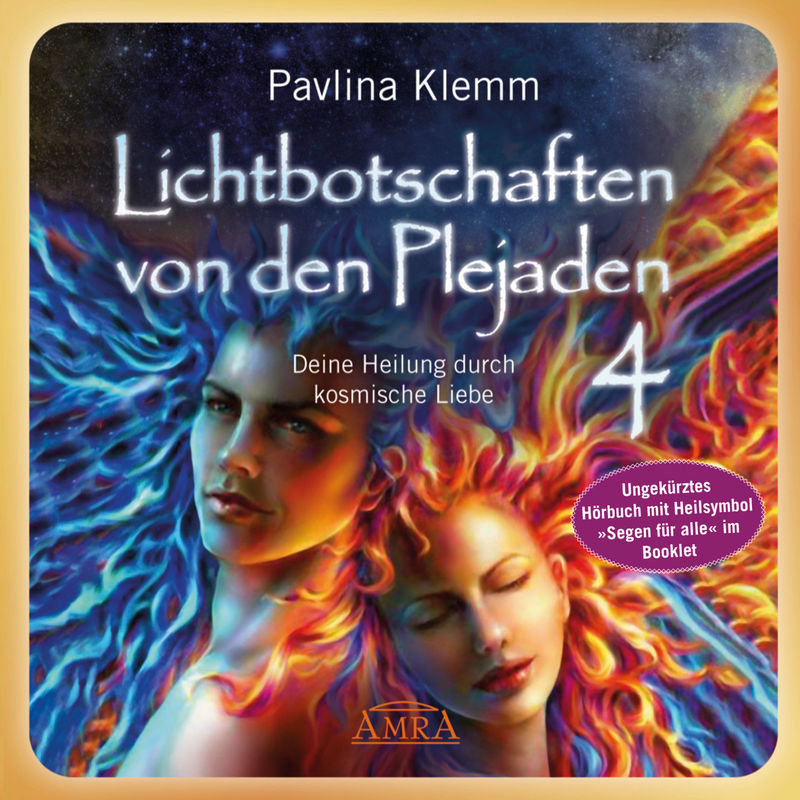 Lichtbotschaften von den Plejaden Band 4 (Ungekürzte Lesung und Heilsymbol »Segen für alle«) - Pavlina Klemm (Hörbuch-Download) von AMRA Verlag