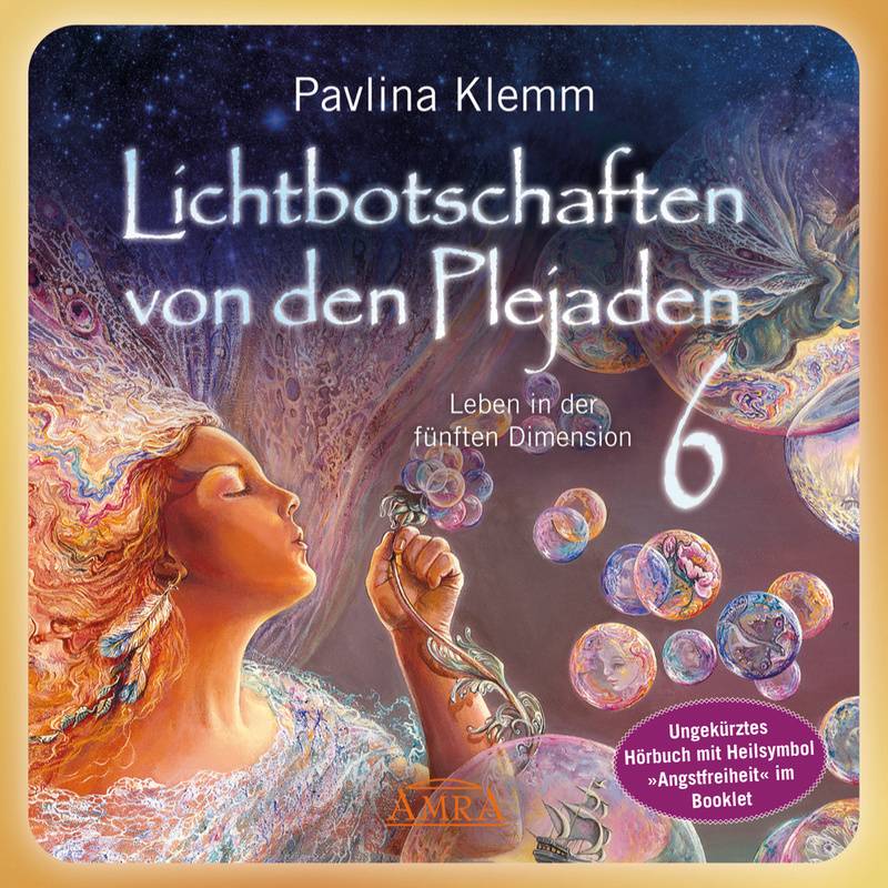 Lichtbotschaften von den Plejaden Band 6 (Ungekürzte Lesung und Heilsymbol »Angstfreiheit«) - Pavlina Klemm (Hörbuch-Download) von AMRA Verlag