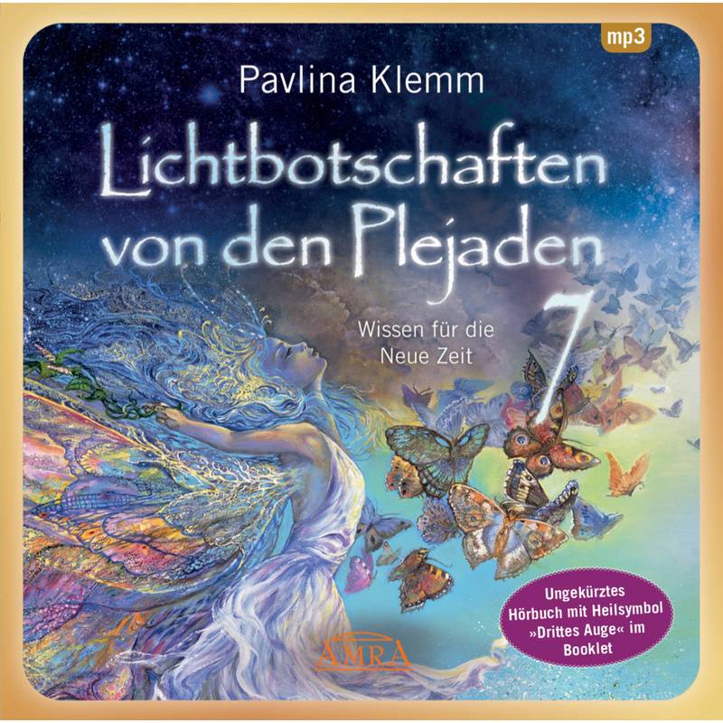 Lichtbotschaften Von Den Plejaden Band 7 (Ungekürzte Lesung Und Heilsymbol "Drittes Auge"),1 Audio-Cd, Mp3 - Pavlina Klemm (Hörbuch) von AMRA Verlag