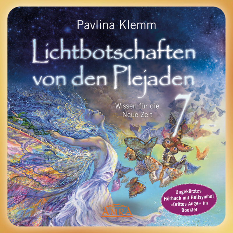 Lichtbotschaften von den Plejaden Band 7 (Ungekürzte Lesung und Heilsymbol »Drittes Auge«) - Pavlina Klemm (Hörbuch-Download) von AMRA Verlag
