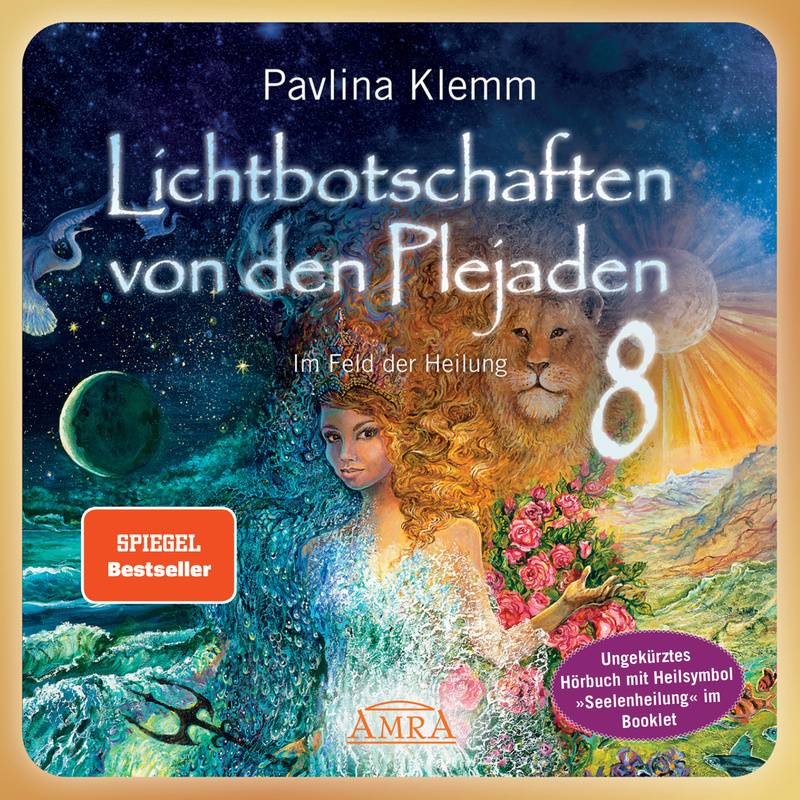 Lichtbotschaften von den Plejaden Band 8 (Ungekürzte Lesung und Heilsymbol »Seelenheilung«) - Pavlina Klemm (Hörbuch-Download) von AMRA Verlag