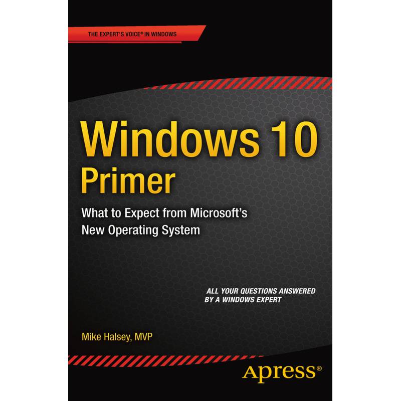Windows 10 Primer - Mike Halsey, Kartoniert (TB) von APress