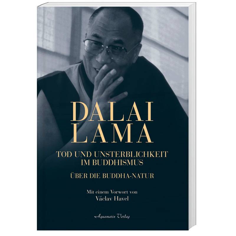 Tod Und Unsterblichkeit Im Buddhismus - Dalai Lama XIV., Gebunden von AQUAMARIN
