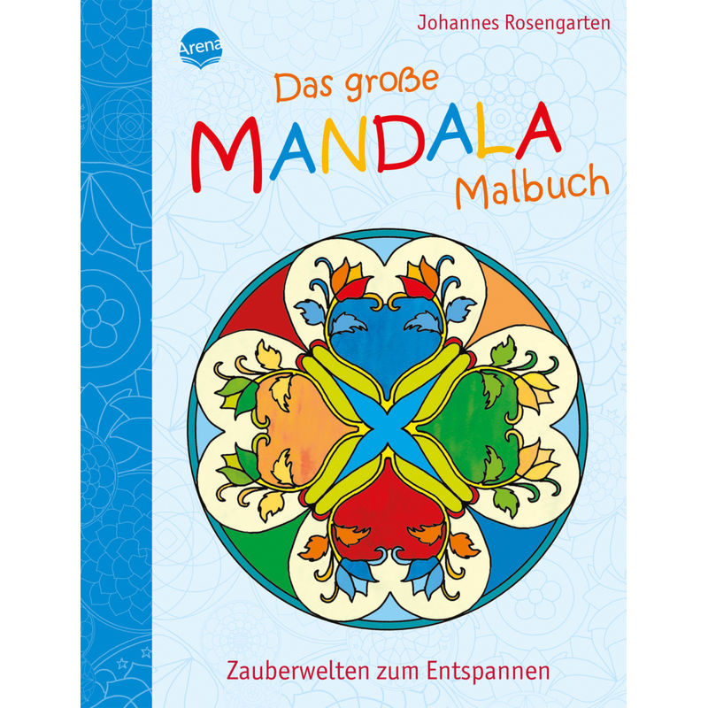 Das Große Mandala Malbuch - Johannes Rosengarten, Kartoniert (TB) von ARENA