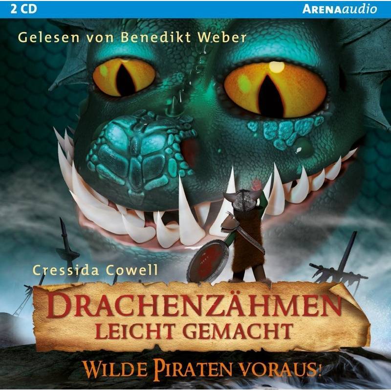 Drachenzähmen Leicht Gemacht - 2 - Wilde Piraten Voraus! - Cressida Cowell (Hörbuch) von ARENA