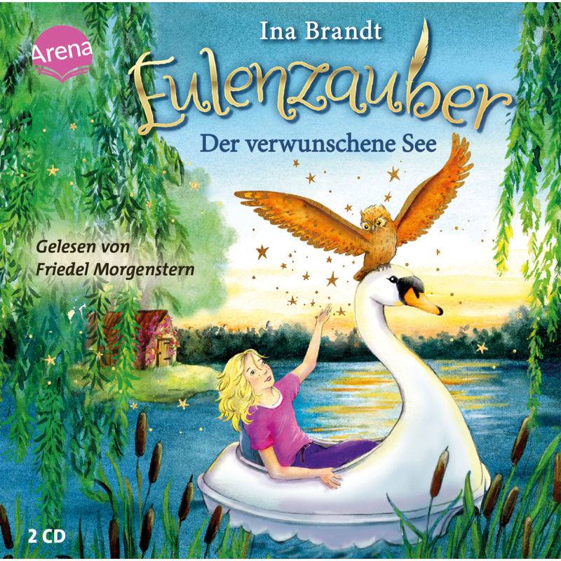 Eulenzauber - 15 - Der Verwunschene See, - Ina Brandt (Hörbuch) von ARENA