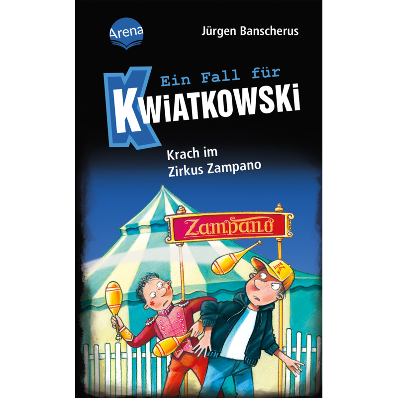 Krach Im Zirkus Zampano / Ein Fall Für Kwiatkowski Bd.5 - Jürgen Banscherus, Gebunden von ARENA