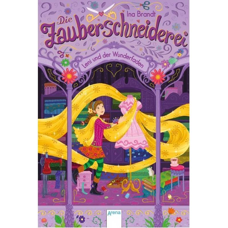Leni Und Der Wunderfaden / Die Zauberschneiderei Bd.1 - Ina Brandt, Gebunden von ARENA
