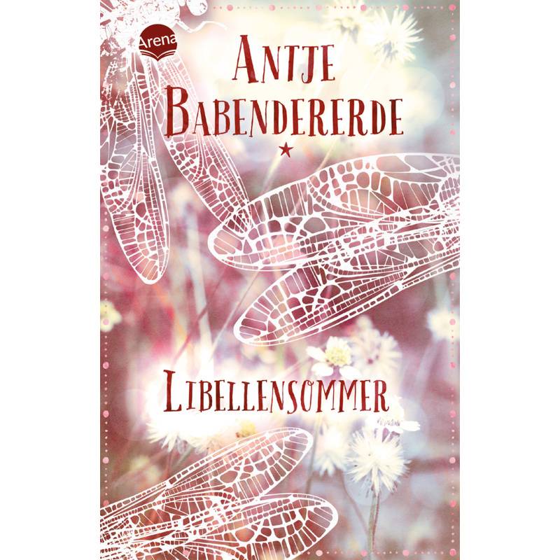 Libellensommer - Antje Babendererde, Taschenbuch von ARENA