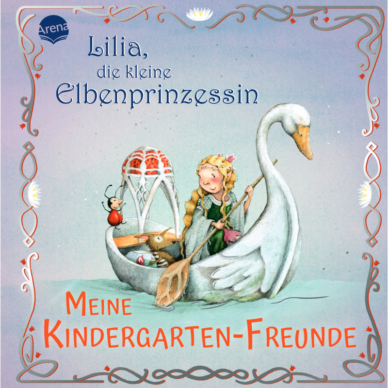 Lilia, Die Kleine Elbenprinzessin. Meine Kindergarten-Freunde - Stefanie Dahle, Gebunden von ARENA
