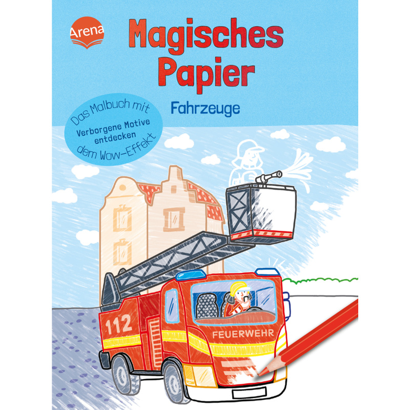 Magisches Papier - Das Malbuch Mit Dem Wow-Effekt. Fahrzeuge - Silke Reimers, Kartoniert (TB) von ARENA
