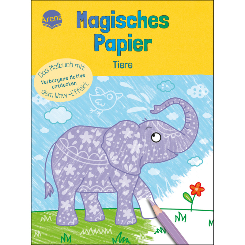 Magisches Papier - Das Malbuch Mit Dem Wow-Effekt. Tiere - Ilka Röhling, Kartoniert (TB) von ARENA