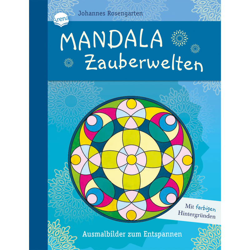 Mandala Zauberwelten. Ausmalbilder Zum Entspannen, Kartoniert (TB) von ARENA