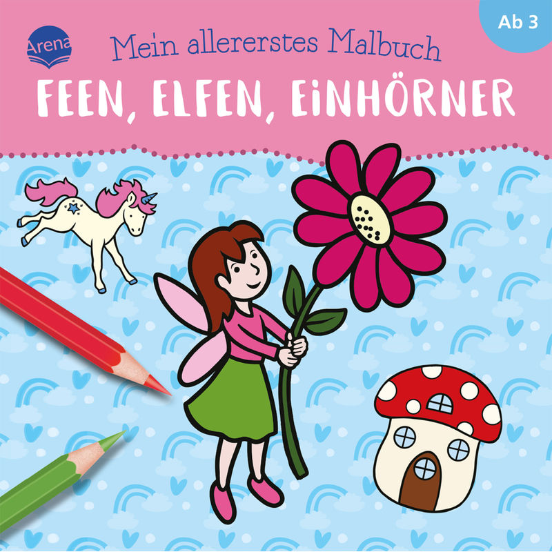 Mein Allererstes Malbuch. Feen, Elfen, Einhörner - Verena Münstermann, Kartoniert (TB) von ARENA