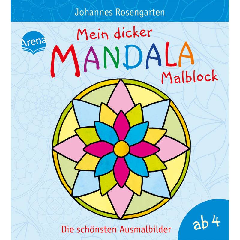 Mein Dicker Mandala-Malblock - Die Schönsten Ausmalbilder - Johannes Rosengarten, Kartoniert (TB) von ARENA
