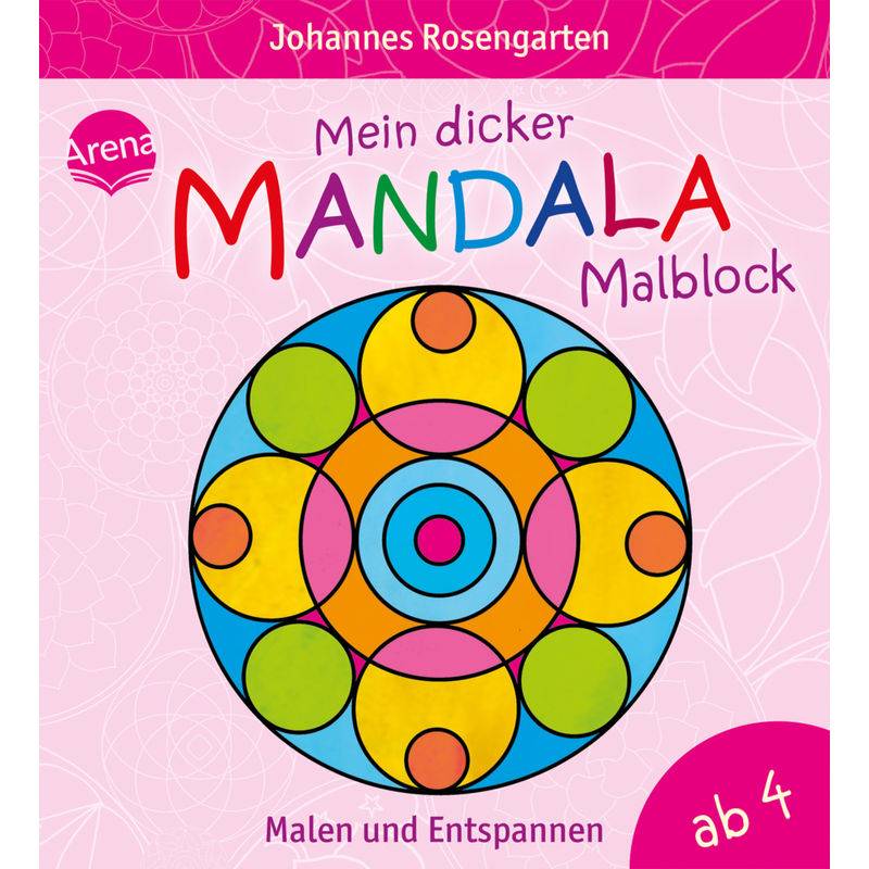 Mein Dicker Mandala-Malblock - Malen Und Entspannen - Johannes Rosengarten, Kartoniert (TB) von ARENA