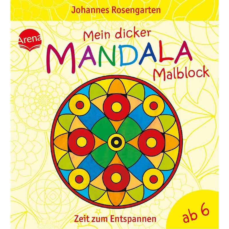 Mein Dicker Mandala-Malblock - Zeit Zum Entspannen - Johannes Rosengarten, Kartoniert (TB) von ARENA