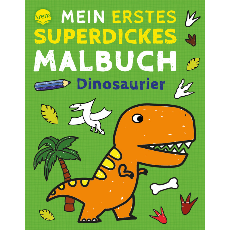 Mein Erstes Superdickes Malbuch. Dinosaurier - Hannah Baldwin, Kartoniert (TB) von ARENA