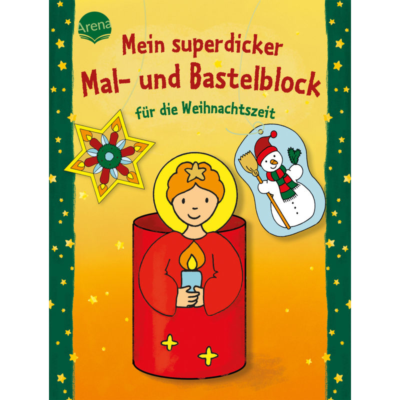 Mein Superdicker Mal- Und Bastelblock Für Die Weihnachtszeit - Corina Beurenmeister, Kartoniert (TB) von ARENA