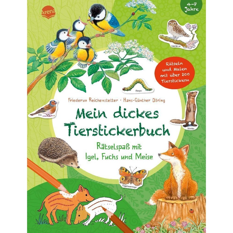 Mein Dickes Tierstickerbuch. Rätselspaß Mit Igel, Fuchs Und Meise - Friederun Reichenstetter, Kartoniert (TB) von ARENA