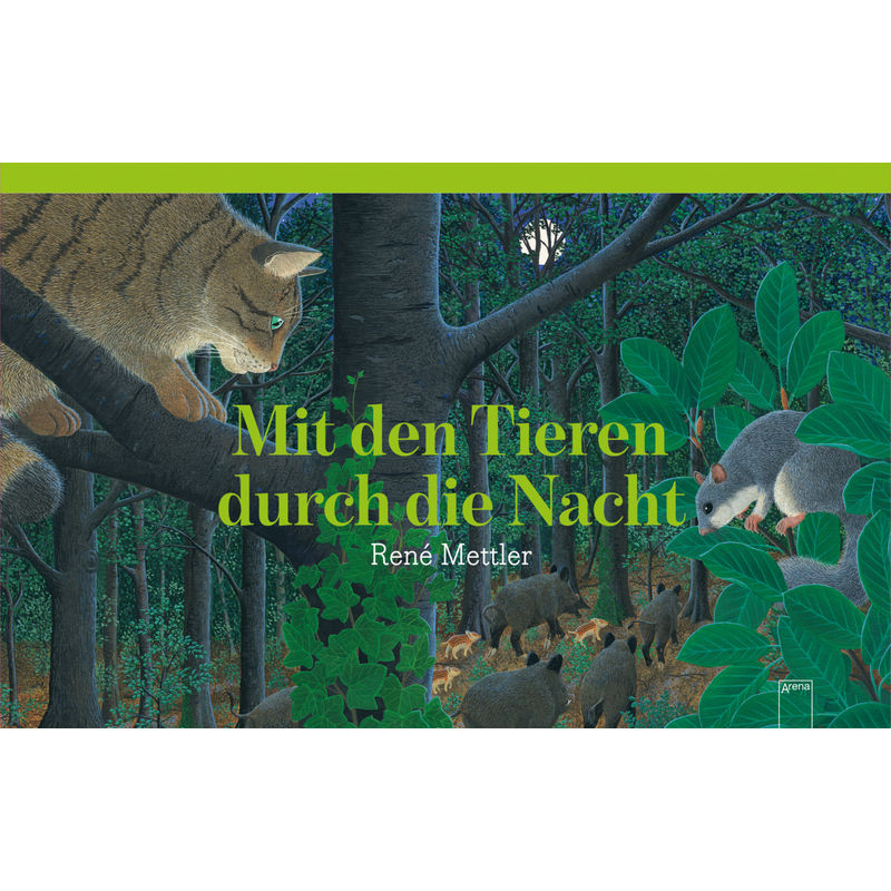 Mit Den Tieren Durch Die Nacht - René Mettler, Gebunden von ARENA