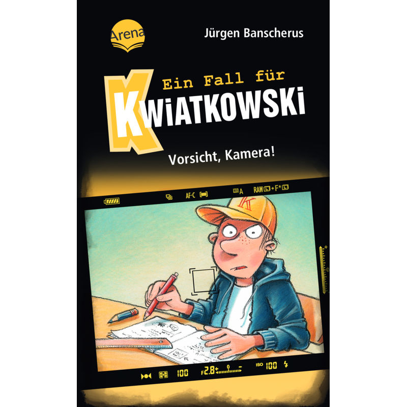 Vorsicht, Kamera! / Ein Fall Für Kwiatkowski Bd.31 - Jürgen Banscherus, Gebunden von ARENA