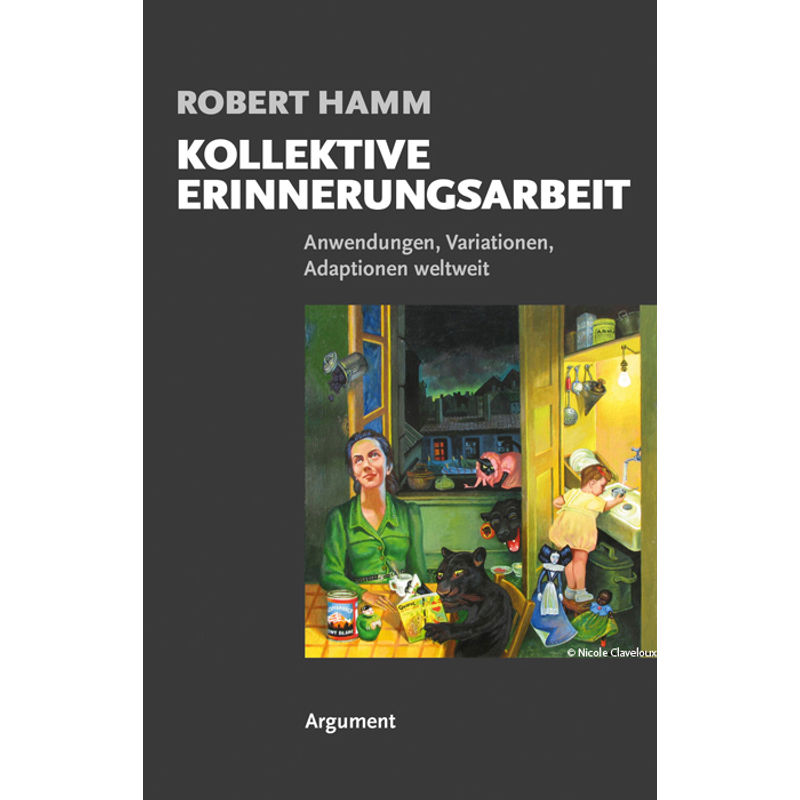 Kollektive Erinnerungsarbeit - Robert Hamm, Kartoniert (TB) von ARGUMENT VERLAG