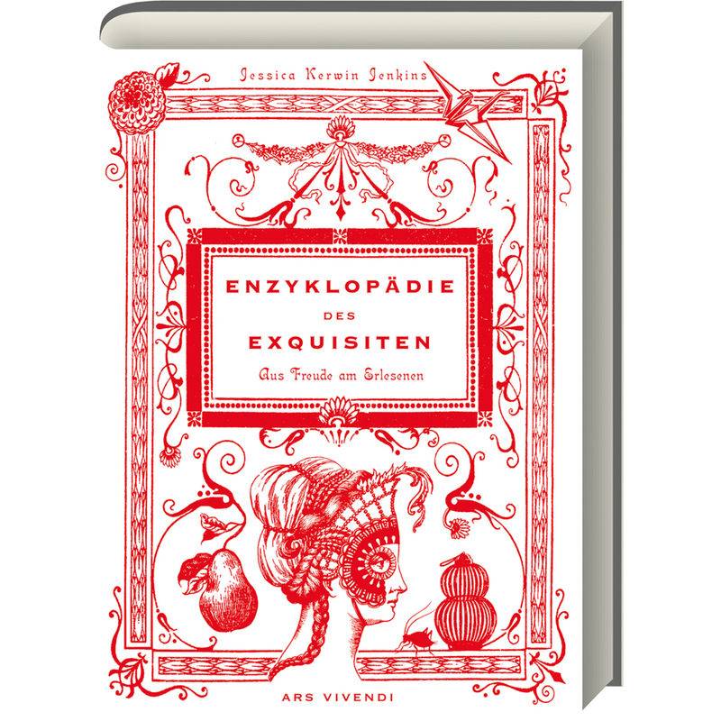 Enzyklopädie Des Exquisiten - Jessica Kerwin Jenkins, Gebunden von ARSVIVENDI