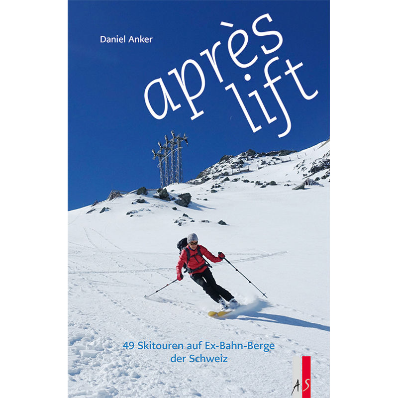 Aprés Lift - Daniel Anker, Gebunden von AS Verlag, Zürich