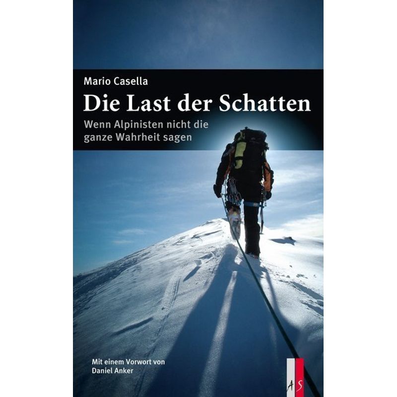 Die Last Der Schatten - Mario Casella, Gebunden von AS Verlag, Zürich