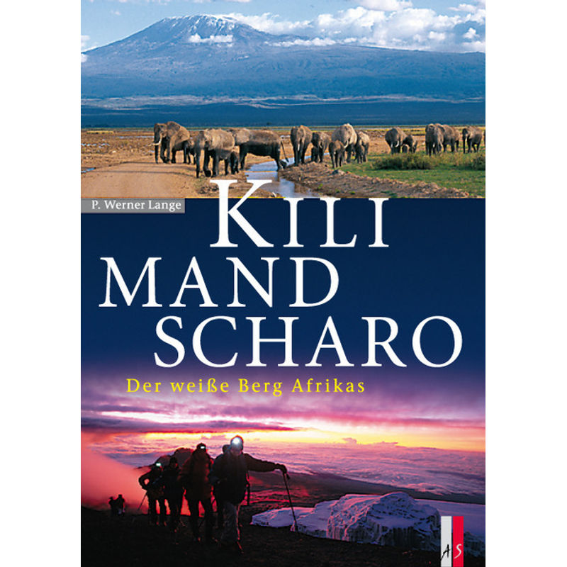 Kilimandscharo - P. Werner Lange, Gebunden von AS Verlag, Zürich