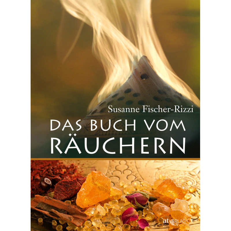 Das Buch Vom Räuchern - Susanne Fischer-Rizzi, Peter Ebenhoch, Gebunden von AT VERLAG