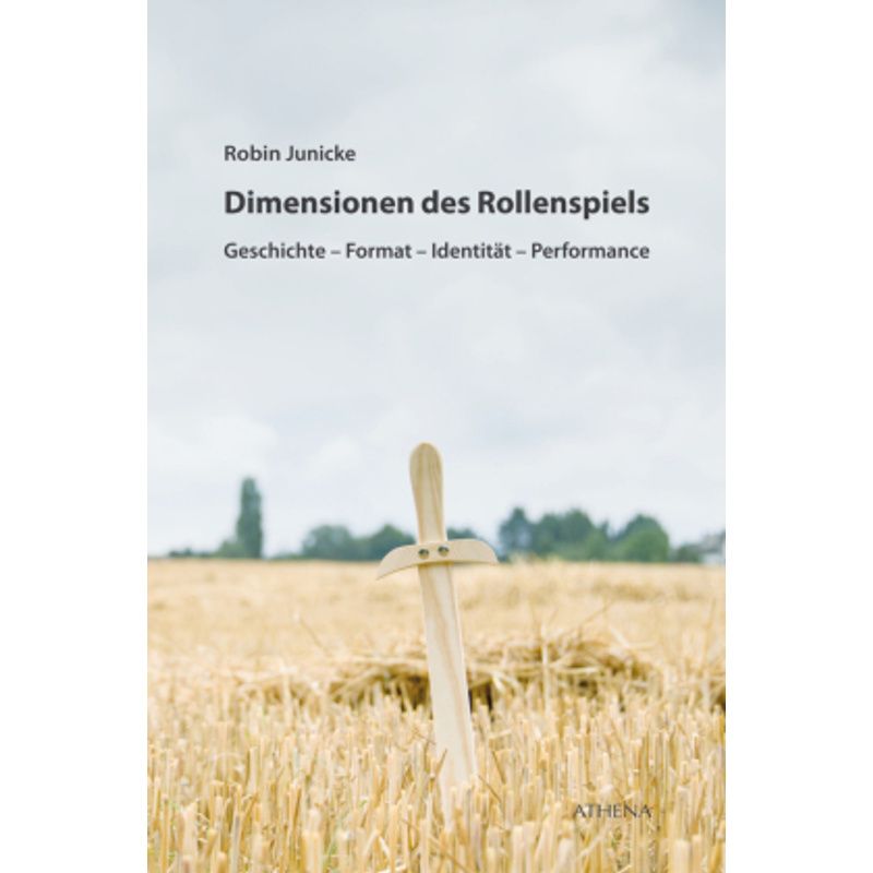 Dimensionen Des Rollenspiels - Robin Junicke, Kartoniert (TB) von ATHENA-Verlag